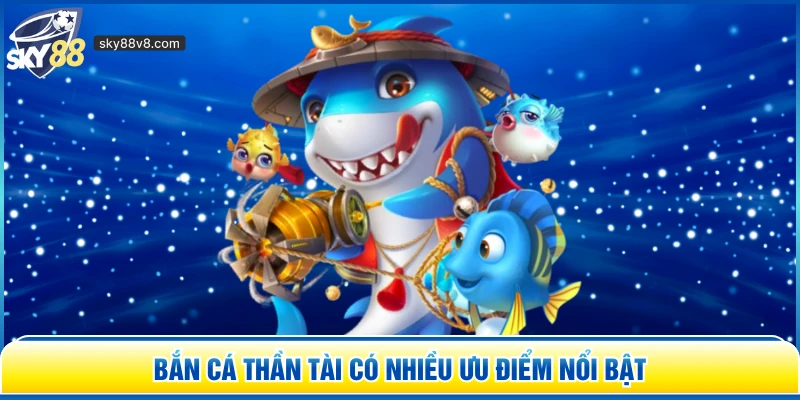Bắn Cá Thần Tài - Săn Hũ Vàng Cực Lớn Tại Nhà Cái Sky88