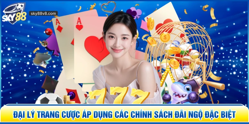 Đại Lý Sky88 - Cơ Hội Khởi Nghiệp Và Nhận Hoa Hồng Khủng