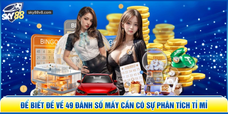 Đề Về 49 Đánh Số Mấy Sky88 – Bí Kíp Soi Cầu Bách Trúng 2026