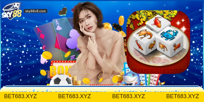 Game Lắc Bầu Cua Online Sky88 – Cá Cược Dân Gian Hiện Đại