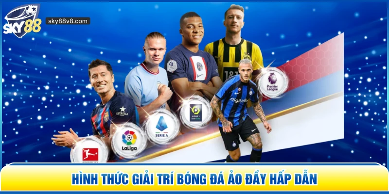 Bóng Đá Ảo Sky88 - Trải Nghiệm Cá Cược Đỉnh Cao Và Kịch Tính