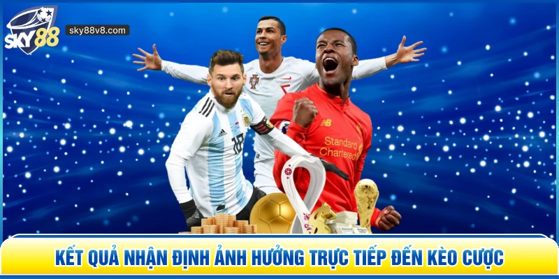 Nhận Định Bóng Đá – Soi Kèo Và Phân Tích Chuẩn Tại Sky88