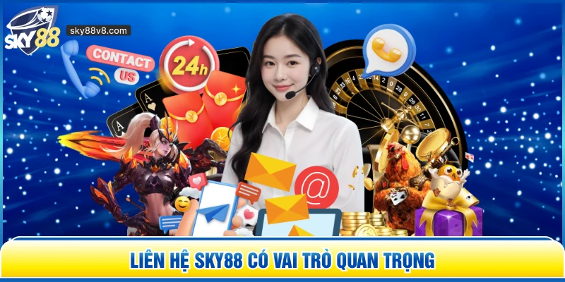Liên Hệ Sky88 - Cách Kết Nối Nhà Cái Nhanh Nhất 2026