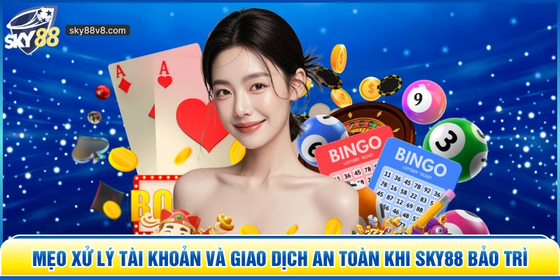 Sky88 Bảo Trì - Nâng Cao An Toàn Hệ Thống Và Trải Nghiệm
