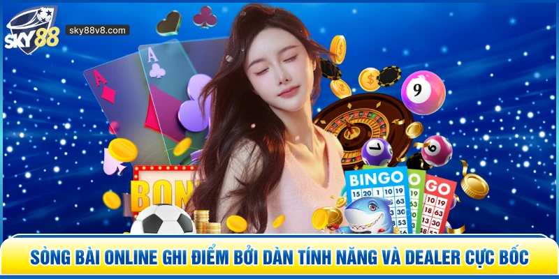 Sòng Bài Online – Cá Cược Trực Tuyến Đẳng Cấp Tại Sky88