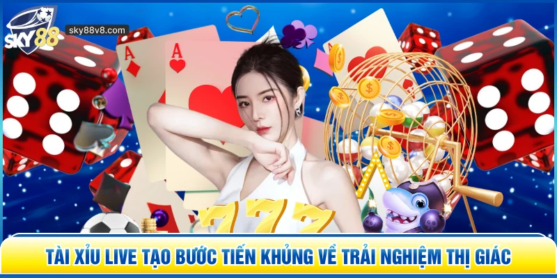 Tài Xỉu Live – Lắc Xúc Xắc, Nhận Vận May Lớn Từ Sky88