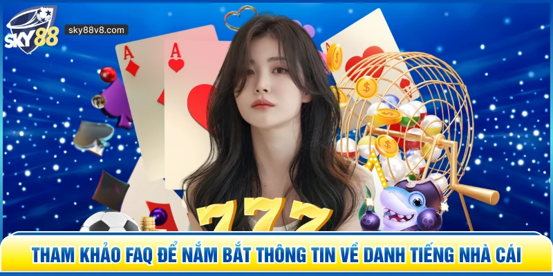 FAQ Sky88 - Tổng Hợp Giải Đáp Thắc Mắc Người Chơi Quan Tâm