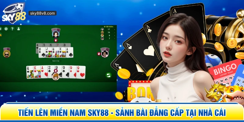 Tiến Lên Miền Nam Sky88 - Sảnh Bài Đẳng Cấp Tại Nhà Cái