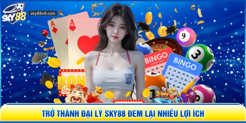 Đại Lý Sky88 - Cơ Hội Khởi Nghiệp Và Nhận Hoa Hồng Khủng